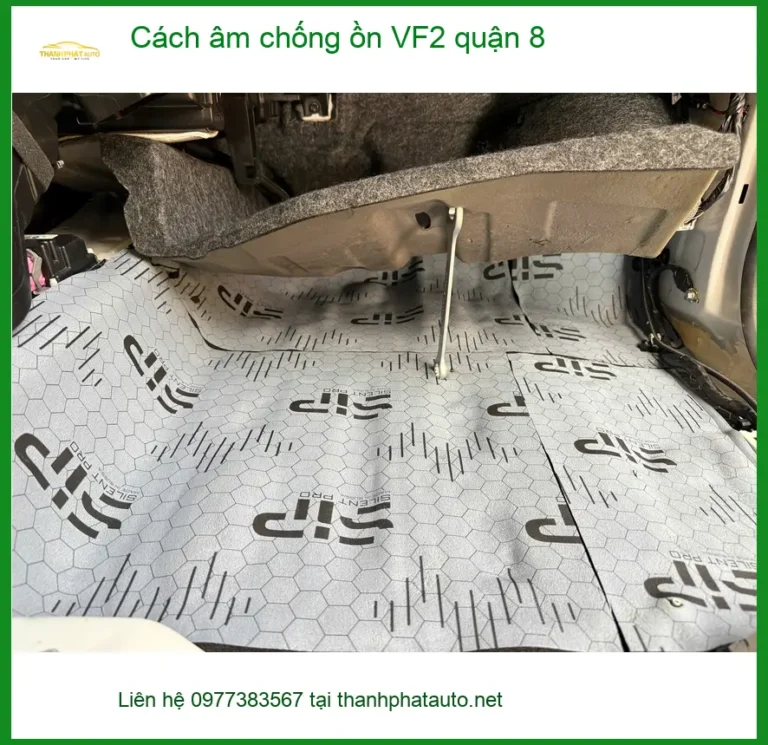 Nơi Dán Cách Âm Chống Ồn Ô Tô âm chống ồn VF2 quận 8 - Giá Tốt TPHCM