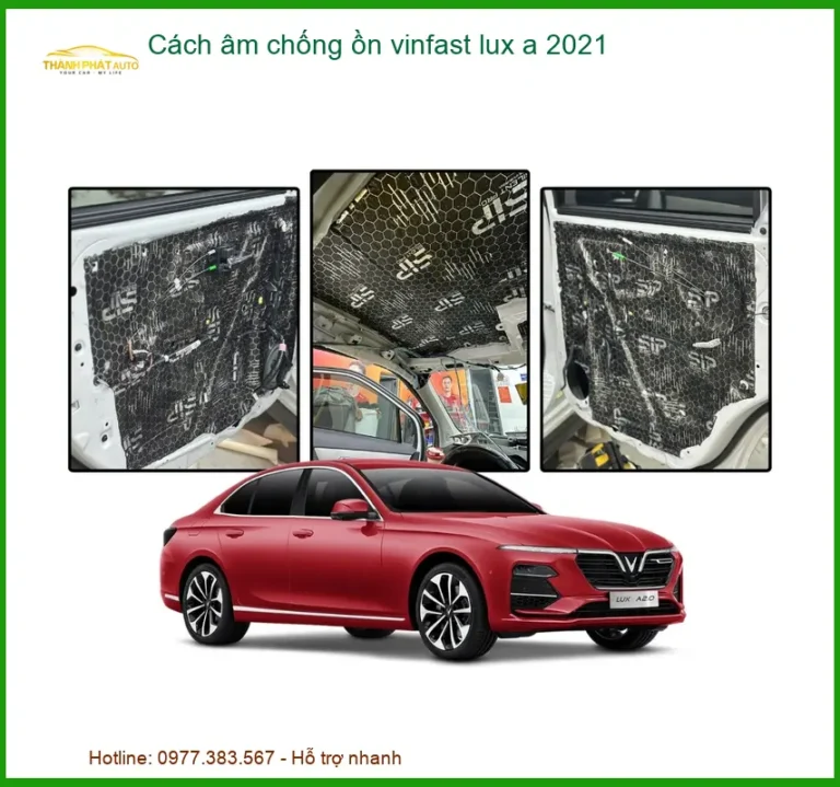 Cách Âm Chống Ồn Vinfast Lux A 2021 - Trung Tâm Thi Công Uy Tín TPHCM