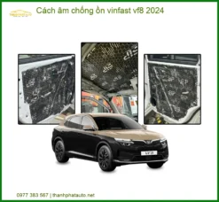 Cách âm chống ồn Vinfast VF8 2024 - Trung Tâm Lắp Đặt Uy Tín TPHCM