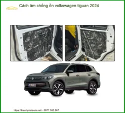 Cách Âm Chống Ồn Volkswagen Tiguan 2024 - Trung Tâm Lắp Đặt Uy Tín TPHCM