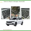Cách Âm Chống Ồn Volkswagen Vilorant 2022 - Địa Chỉ Lắp Đặt Uy Tín TPHCM