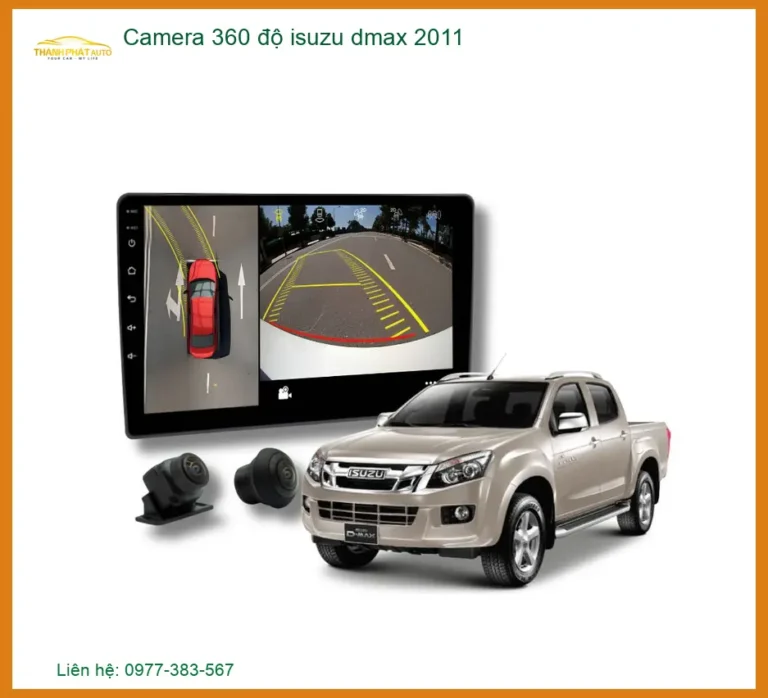 Camera 360 Độ Isuzu D-Max 2011 - Địa Chỉ Lắp Đặt Uy Tín, Giá Tốt TPHCM