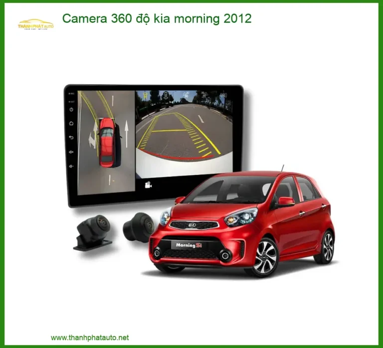 Camera 360 độ Kia Morning 2012 - Địa Chỉ Lắp Đặt Chính Hãng TPHCM