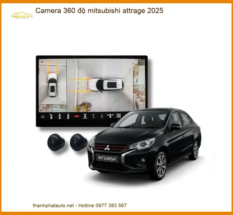 Camera 360 độ Mitsubishi Attrage 2025 - Trung Tâm Gắn Giá Tốt TPHCM