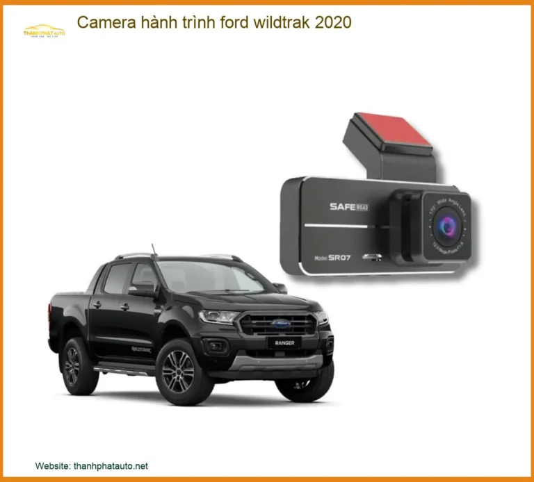 Camera Hành Trình Ford Wildtrak 2020 - Trung Tâm Lắp Đặt Chính Hãng Uy Tín TPHCM