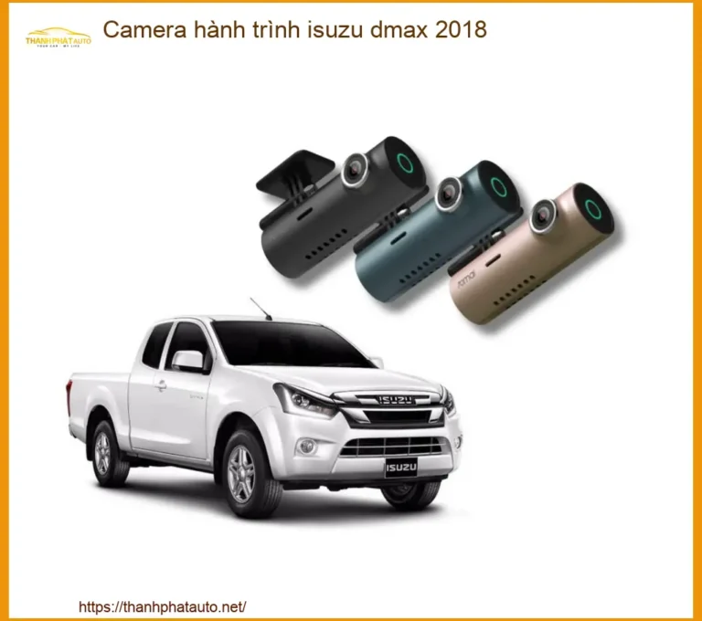 Camera Hành Trình Isuzu D-Max 2018 - Trung Tâm Lắp Đặt Uy Tín TPHCM
