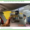 Nơi Gắn Camera Hành Trình Ô Tô hành trình Minio Green Huyện Cần Giờ - Giá Tốt TPHCM