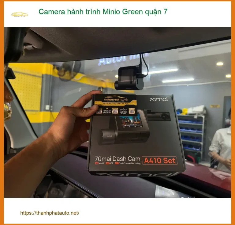 Nơi Gắn Camera Hành Trình Ô Tô hành trình Minio Green quận 7 - Giá Tốt TPHCM