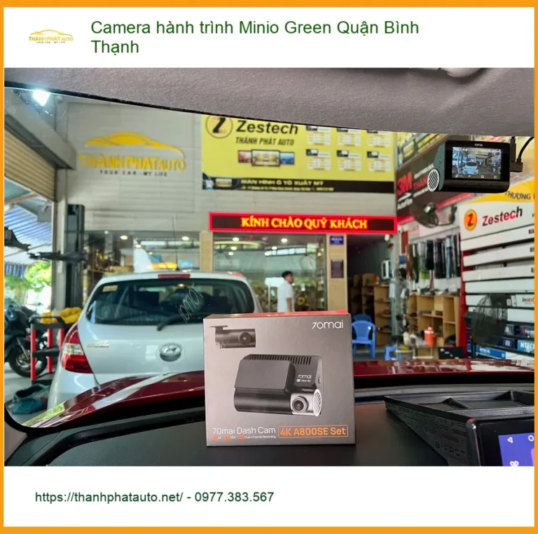 Nơi Lắp Camera Hành Trình Ô Tô hành trình Minio Green Quận Bình Thạnh - Giá Tốt TPHCM