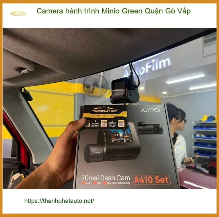 Nơi Gắn Camera Hành Trình Ô Tô Minio Green Quận Gò Vấp - Giá Tốt TPHCM