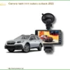 Camera hành trình Subaru Outback 2022 - Địa Chỉ Lắp Đặt Uy Tín TPHCM