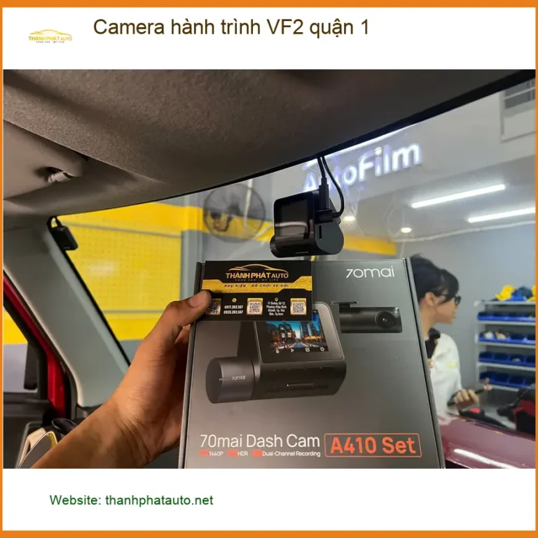 Nơi Gắn Camera Hành Trình Ô Tô hành trình VF2 quận 1 - Chính Hãng