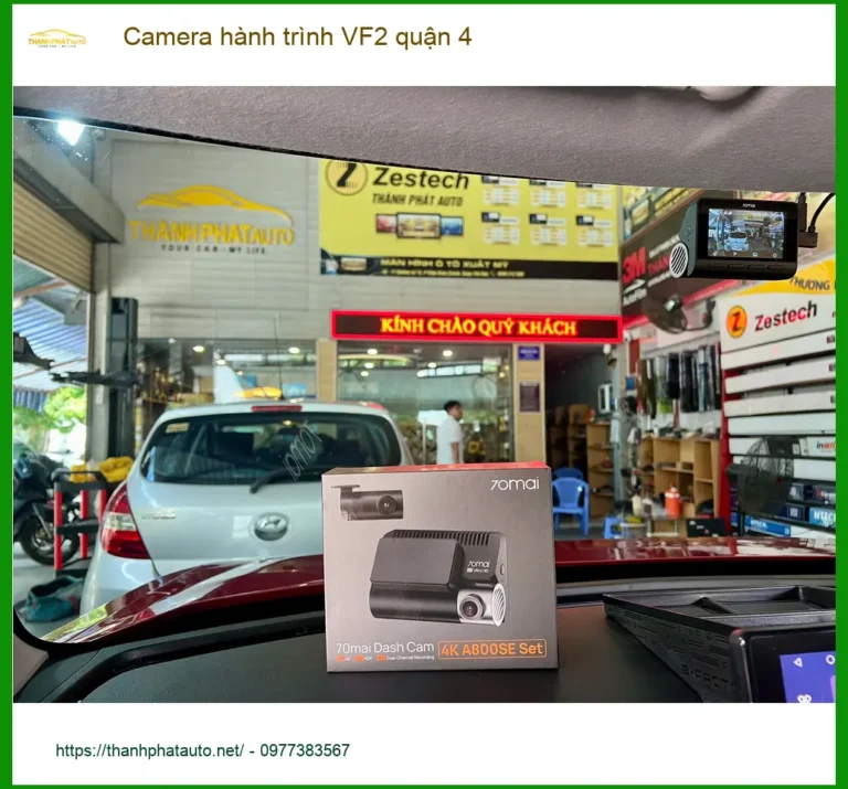 Địa Chỉ Gắn Camera Hành Trình Ô Tô VF2 tại Quận 4 - Giá Tốt TPHCM