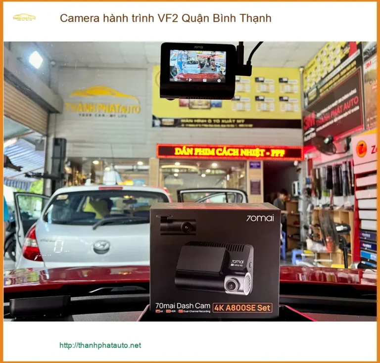 Địa Chỉ Lắp Camera Hành Trình Ô Tô hành trình VF2 Quận Bình Thạnh - Giá Tốt TPHCM