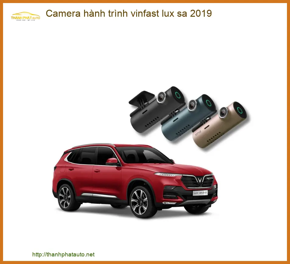 Camera Hành Trình VinFast Lux SA 2019 - Địa Chỉ Lắp Đặt Uy Tín TPHCM