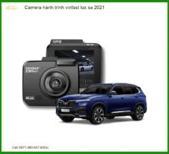 Camera hành trình Vinfast Lux SA 2021 - Địa Chỉ Lắp Đặt Uy Tín TPHCM