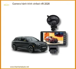 Camera Hành Trình Vinfast VF8 2026 - Trung Tâm Gắn Chính Hãng TPHCM