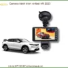 Camera hành trình VinFast VF9 2023 - Trung Tâm Lắp Đặt Uy Tín TPHCM