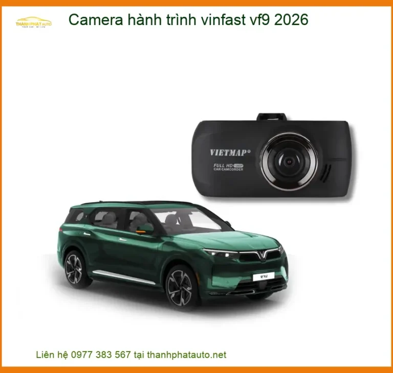 Camera Hành Trình Vinfast VF9 2026