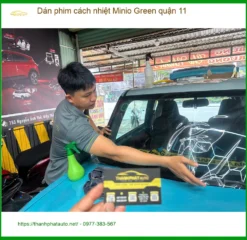 Dịch Vụ Dán Phim Cách Nhiệt Ô Tô Minio Green quận 11 - Lắp Đặt Uy Tín TPHCM