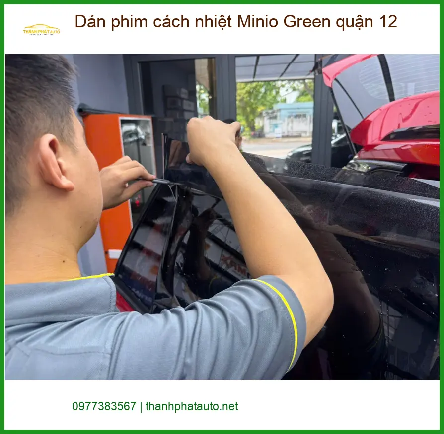 Nơi Dán Phim Cách Nhiệt Ô Tô phim cách nhiệt Minio Green quận 12 - Giá Tốt TPHCM