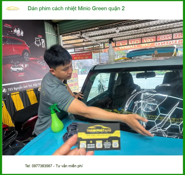 Nơi Dán Phim Cách Nhiệt Ô Tô phim cách nhiệt Minio Green quận 2 - Giá Tốt TPHCM