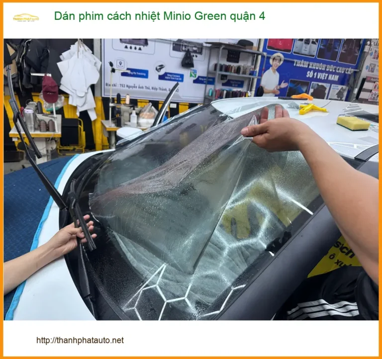 Dịch Vụ Dán Phim Cách Nhiệt Ô Tô phim cách nhiệt Minio Green quận 4 - Giá Tốt TPHCM