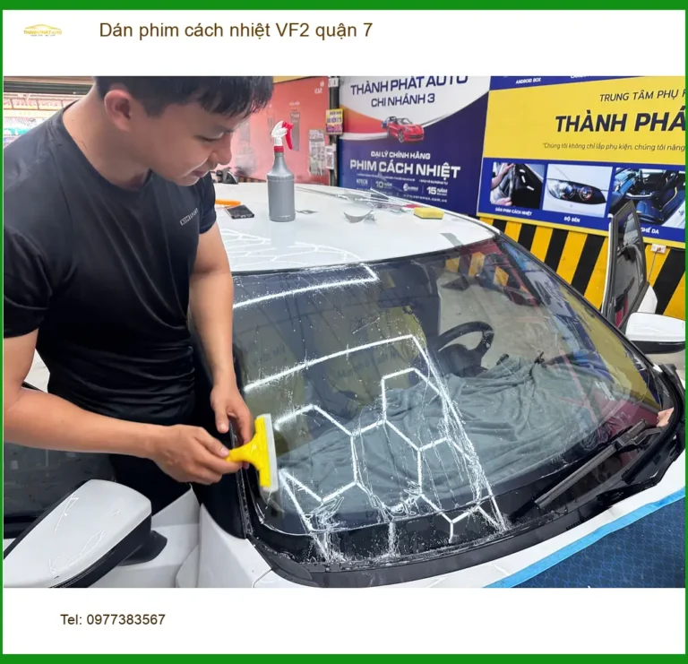 Trung Tâm Dán Phim Cách Nhiệt Ô Tô phim cách nhiệt VF2 quận 7 - Giá Tốt TPHCM