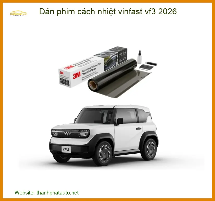Dán Phim Cách Nhiệt Vinfast VF3 2026 - Địa Chỉ Lắp Đặt Uy Tín TPHCM
