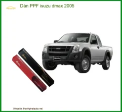 Dán PPF Bảo Vệ Sơn Isuzu Dmax 2005 - Địa Chỉ Lắp Đặt Uy Tín TPHCM