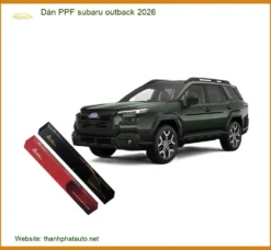 Dán PPF Ô Tô Subaru Outback 2026 - Địa Chỉ Gắn Phim Bảo Vệ Sơn Uy Tín TPHCM
