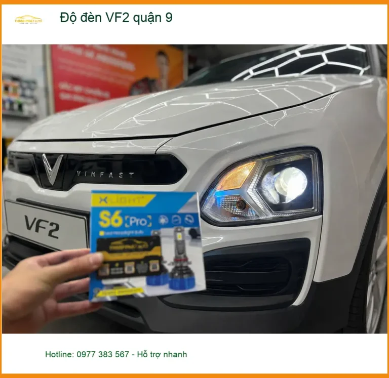 Địa Chỉ Lắp Đặt Độ Đèn Ô Tô đèn VF2 quận 9 - Lắp Đặt Uy Tín TPHCM