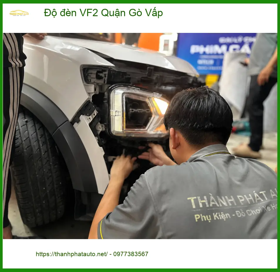 Địa Chỉ Nâng Cấp Độ Đèn Ô Tô đèn VF2 Quận Gò Vấp - Lắp Đặt Uy Tín TPHCM ảnh thực tế 2