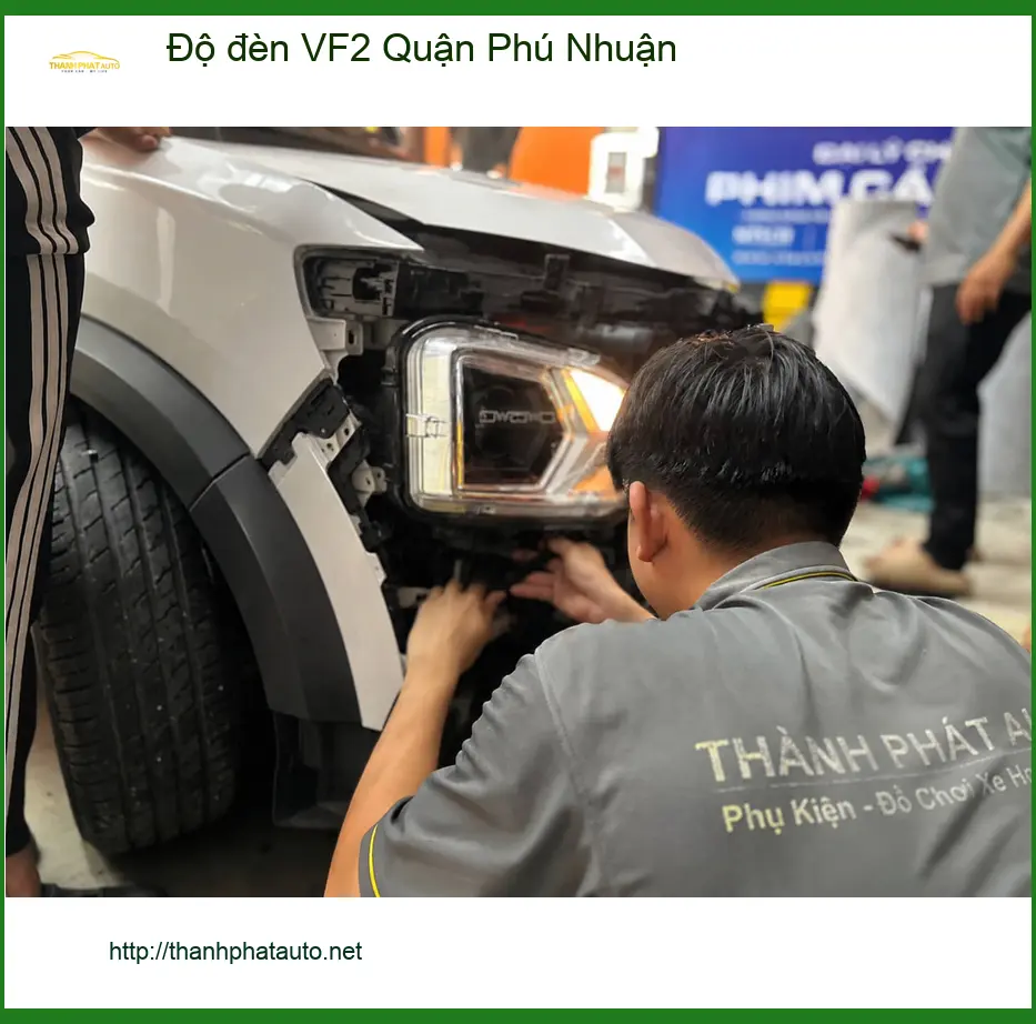 Cửa Hàng Độ Đèn Ô Tô đèn VF2 Quận Phú Nhuận - Nâng Cấp Chính Hãng