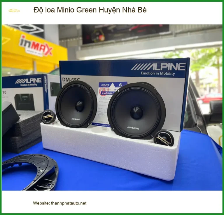 Địa Chỉ Độ Loa Ô Tô loa Minio Green Huyện Nhà Bè - Lắp Đặt Uy Tín TPHCM
