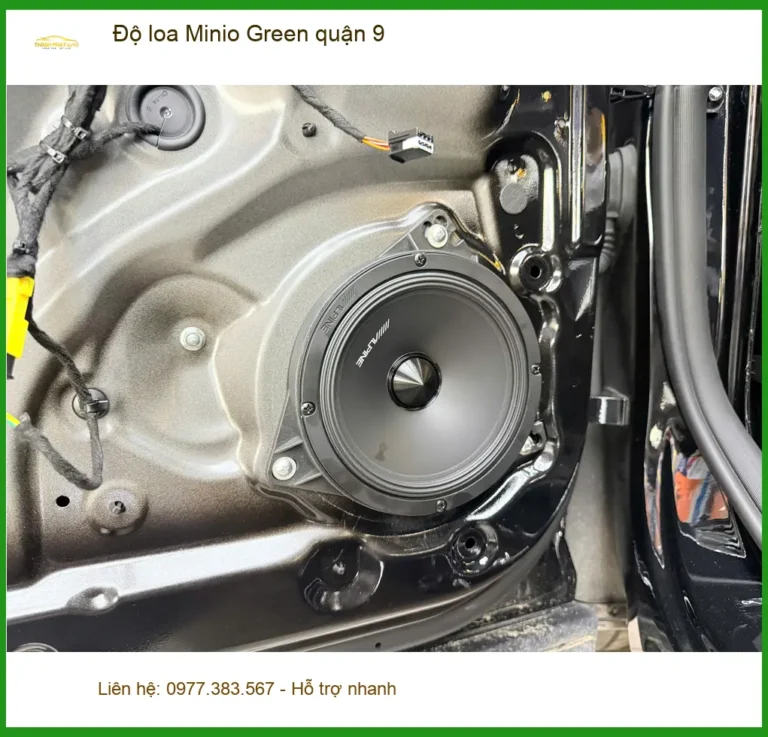 Trung Tâm Độ Loa Ô Tô loa Minio Green Tại Quận 9 - Thi Công Chuyên Nghiệp