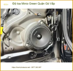 Cửa Hàng Độ Loa Ô Tô loa Minio Green Quận Gò Vấp - Gắn Nhanh Trong Ngày