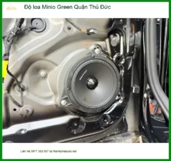Trung Tâm Nâng Cấp Loa Ô Tô loa Minio Green Quận Thủ Đức - Nâng Cấp Chính Hãng