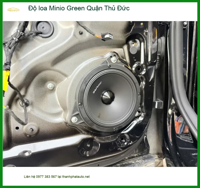 Trung Tâm Nâng Cấp Loa Ô Tô loa Minio Green Quận Thủ Đức - Nâng Cấp Chính Hãng