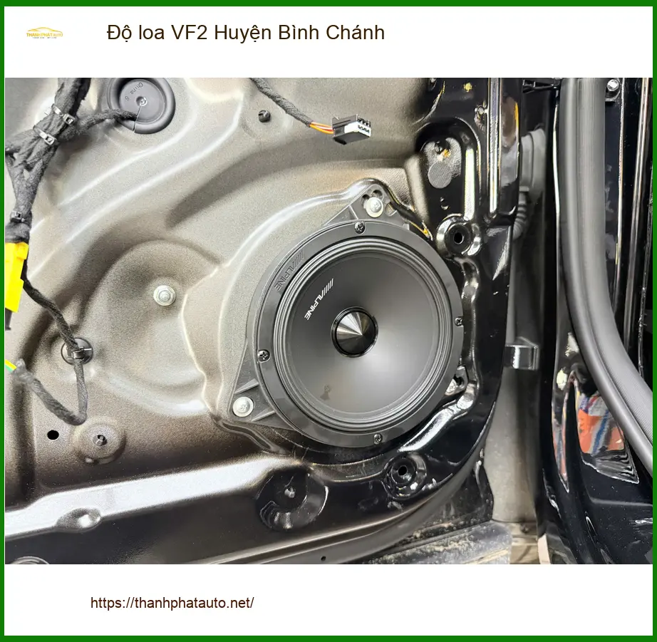 Trung Tâm Độ Loa Ô Tô loa VF2 Huyện Bình Chánh - Thi Công Chuyên Nghiệp