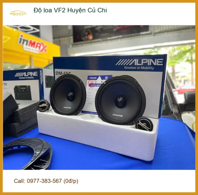 Trung Tâm Độ Loa Ô Tô loa VF2 Huyện Củ Chi - Lắp Đặt Uy Tín TPHCM