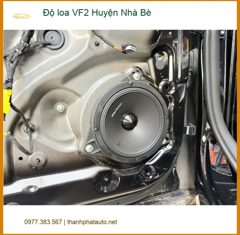 Trung Tâm Độ Loa Ô Tô loa VF2 Huyện Nhà Bè - Thi Công Chuyên Nghiệp