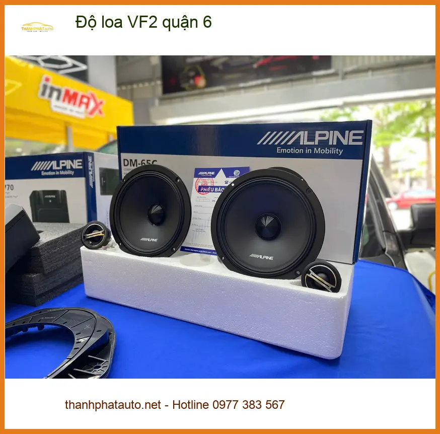 Trung Tâm Nâng Cấp Độ Loa Ô Tô loa VF2 quận 6 - Lắp Đặt Uy Tín TPHCM