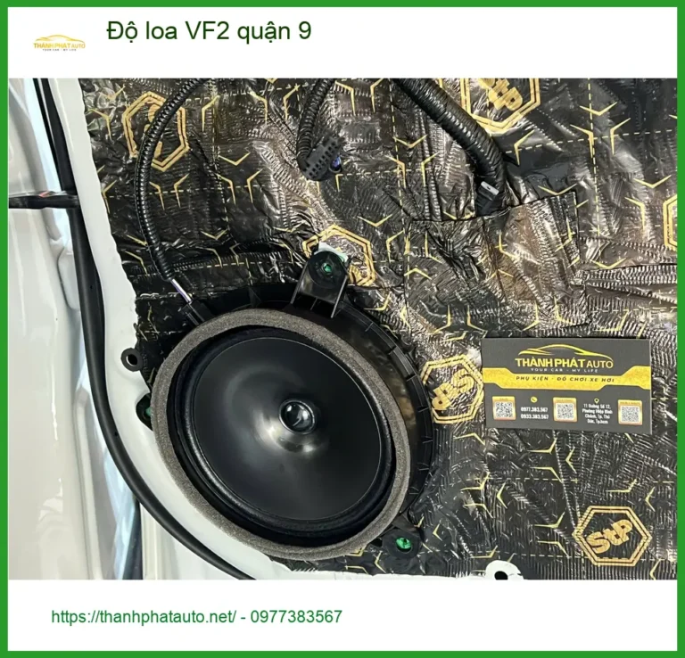 Trung Tâm Nâng Cấp Độ Loa Ô Tô loa VF2 quận 9 - Nâng Cấp Chính Hãng