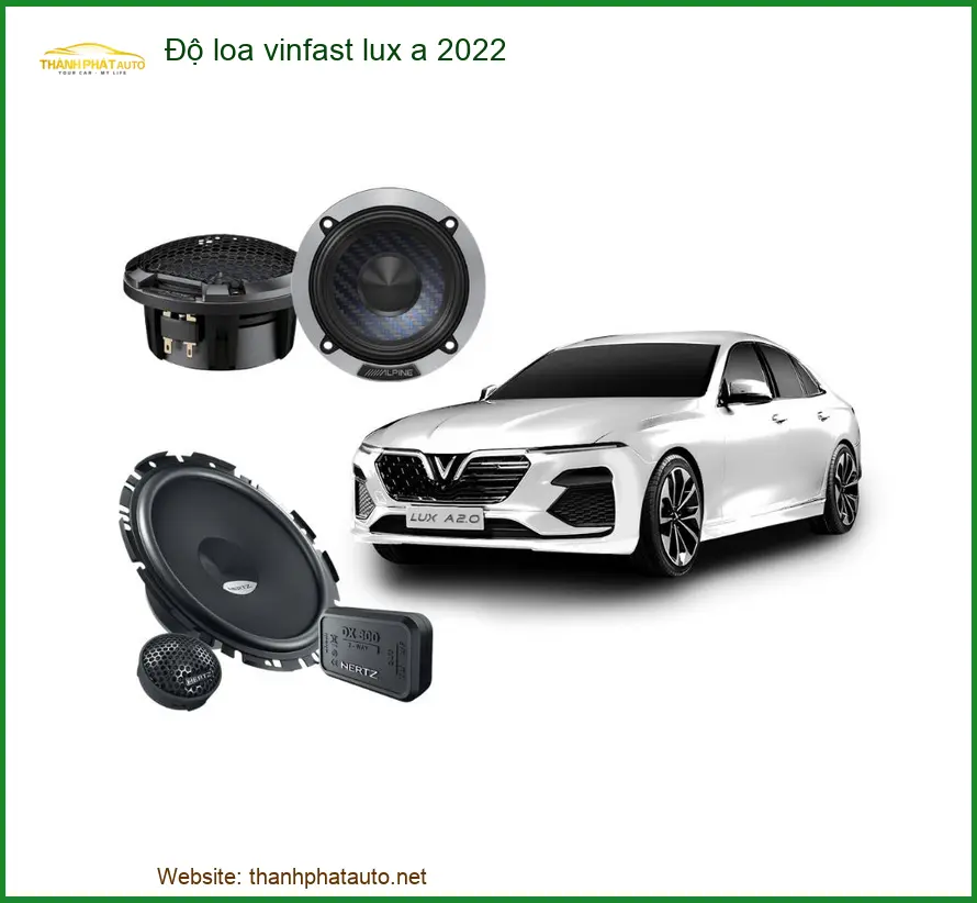 Nâng Cấp Hệ Thống Âm Thanh Vinfast Lux A 2022 - Địa Chỉ Lắp Đặt Uy Tín TPHCM