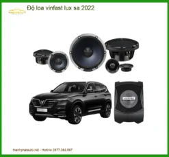 Độ Loa Vinfast Lux SA 2022 - Trung Tâm Độ Chính Hãng TPHCM