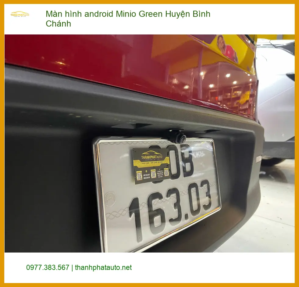 Địa Chỉ Gắn Màn Hình Android Ô Tô Minio Green Tại Huyện Bình Chánh - Giá Tốt TPHCM
