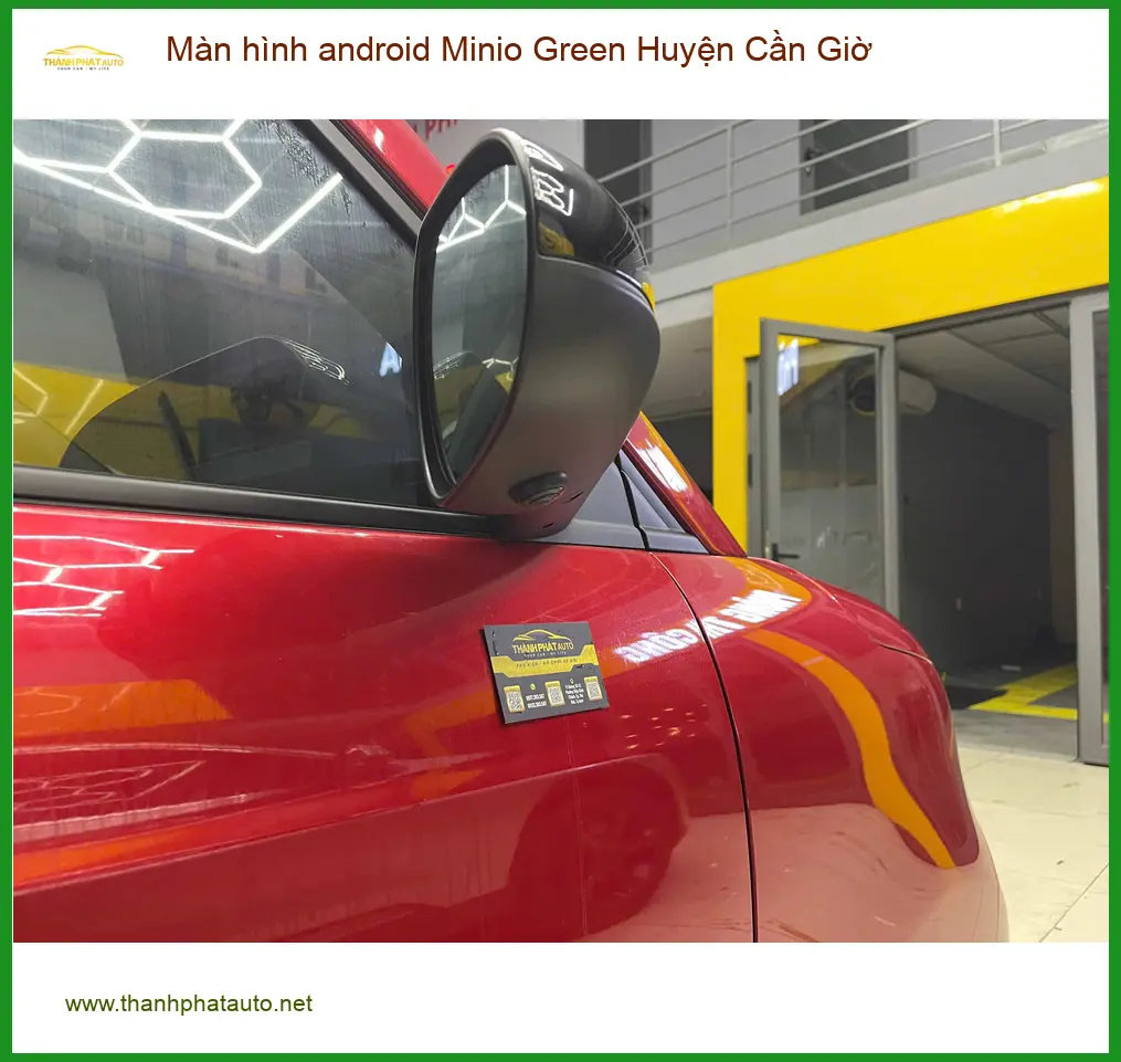 Địa Chỉ Lắp Màn Hình Android Ô Tô Minio Green Huyện Cần Giờ - Lắp Đặt Uy Tín TPHCM