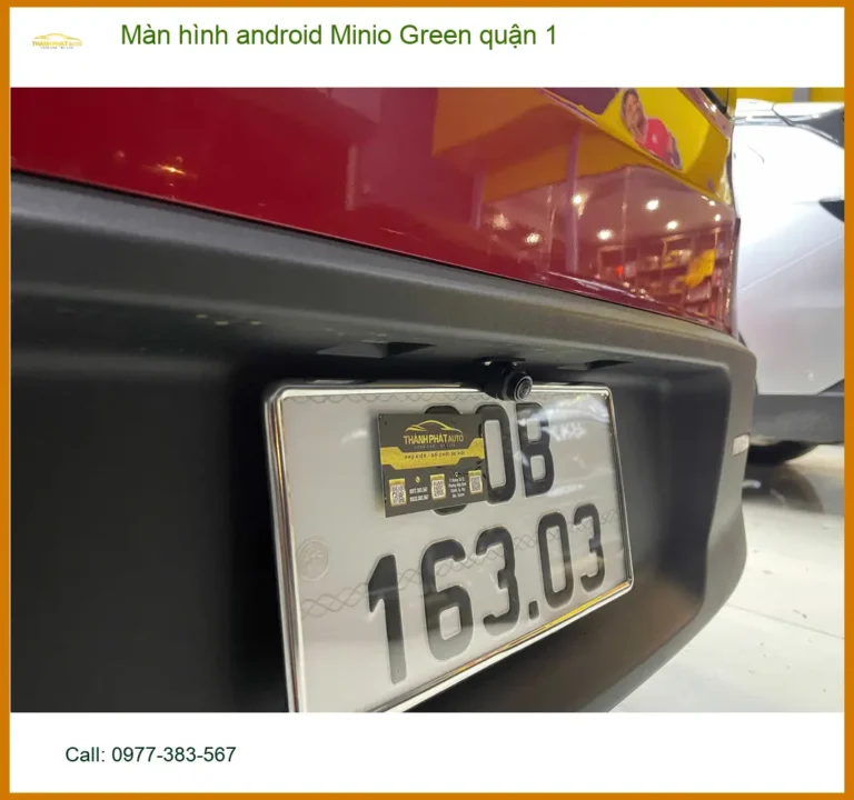 Nơi Gắn Màn Hình Android Ô Tô Minio Green Quận 1 - Giá Tốt TPHCM