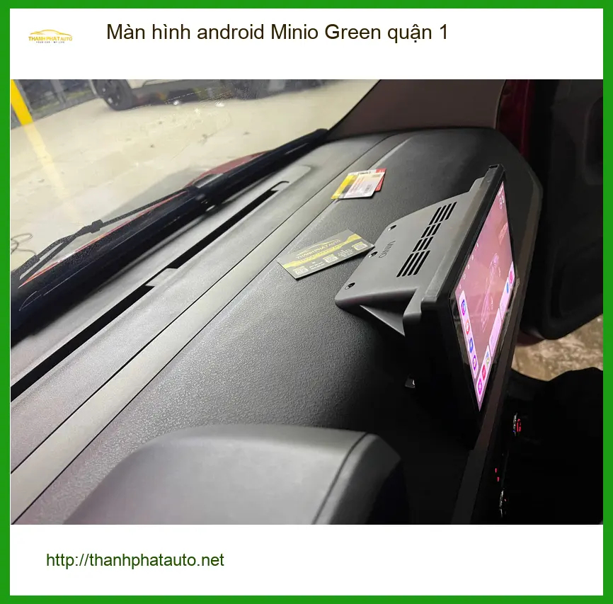 Nơi Gắn Màn Hình Android Ô Tô Minio Green Quận 1 - Giá Tốt TPHCM ảnh thực tế 3